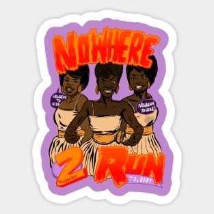 Nowhere 2 Run 2 Sticker
